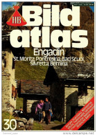 HB Bild-Atlas Bildband  Nr. 30 / 1981 : Engadin ; St. Moritz , Pontresina , Bad Scuol , Silvretta , Bernina - Reise & Fun