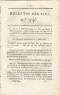 Bulletin Des Lois. N° 546 (N° 13,181) Ordonnance Du Roi Qui Charge Le Ministre Secrétaire.Etc….voir Dessous PRECISION. - Décrets & Lois