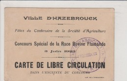 59 - HAZEBROUCK - Fêtes Du Centenaire De La Société D'Agriculture Carte Libre Circulation Dans L'enceinte Du Concours - Hazebrouck