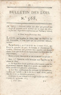 Bulletin Des Lois. N° 568 (N° 13,837) Ordonnance Du Roi Qui Prescrit Une Levée De. Etc….voir Ci-dessous PRECISION. - Décrets & Lois