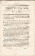 Bulletin Des Lois. N° 569 (N° 13,853) Ordonnance Du Roi Qui Modifie L’organisation. Etc….voir Ci-dessous PRECISION. - Décrets & Lois