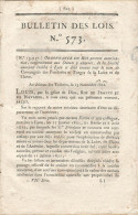 Bulletin Des Lois. N° 573 (N° 13,937) Ordonnance Du Roi Portant Autorisation. Etc….voir Ci-dessous PRECISION - Décrets & Lois