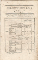 Bulletin Des Lois. N° 653 (N° 16,347) Tableau Des Prix Des Grains Pour Servir De. Etc….voir Ci-dessous PRECISION - Décrets & Lois