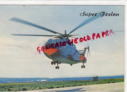 AVIATION - HELICOPTERE AMPHIBIE SUPER FRELON- SUD AVIATION - 1946-....: Modern Era