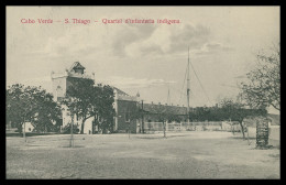 CABO VERDE - S. THIAGO- MILITARES QUARTEIS- Quartel D'infantaria Indígena  Carte Postale - Cape Verde