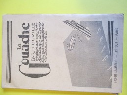 Peindre/ La Gouache/ Duvillé/Beaux-Arts / Laurens Editeur /1954             LIV68 - Autres & Non Classés