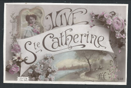 CPA  Fantaisie - Fête -  VIVE STE CATHERINE -  Jeune Fille - Fleur - Rose - Lotus 538  // - Saint-Catherine's Day