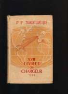 Cie Gle Transatlantique - XVII E Livret Du Chargeur - 1949 - - Schiffe