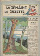 La Semaine De Suzette N°40 Le Loup Qui Voulait Apprendre A Grimper Aux Arbres - Une Visite Chez Les Esquimaux 1948 - La Semaine De Suzette
