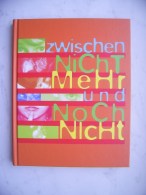 Zwischen Nicht Mehr Und Noch Nicht - Patricia Block - 2002 (Tn-Ho-1) - Savoir