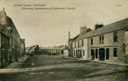 GB COLDSTREAM / Market Square Showing Headquarters Of Coldstream Guards / CARTE GLACEE - Berwickshire