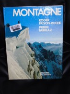 Frison Roche/Tairraz - Montagne - Larousse - 1976 - Tourisme/Alpinisme - Magnifique ! - Unclassified