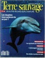 TERRE SAUVAGE N° 42 : Les Dauphins - Madagascar - Tamanoir - Lucioles. 1990 - Animals