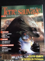 TERRE SAUVAGE N° 40 : Finlande - Abysses - TH. Monod - Loutre Géante. 1990 - Animales