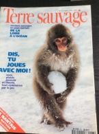 TERRE SAUVAGE N°93 :  De La Loire à L'Océan, Pays Nantais - Le Jeu Chez Les Animaux. 1995 - Animals