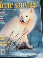 TERRE SAUVAGE N°47 : Renard Polaire - Quetzal - Ellesmere. 1991 - Animaux