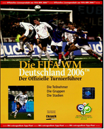 Der Offizielle Turnierführer - Die FIFA WM Deutschland 2006 - Die Teilnehmer , Die Gruppen , Die Stadien - Deportes