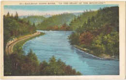 Railroad Along River, In The Heart Of The Mountains, Unused Postcard [17715] - USA National Parks