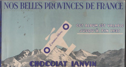 Album Chromos 1936 Chocolat Lanvin Nos Belles Provinces - Sammelbilderalben & Katalogue