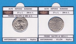 Alto Imperio Romano PROBO Del 276 Al 282 D.C.  ANTONINIANO BRONCE  Réplica    T-DL-11.758 - Imitazioni