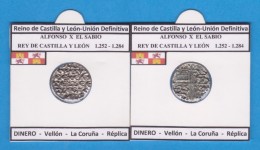 Reino De Castilla Y Leon-Union Definitiva ALFONSO X EL SABIO 1.252-1.284  DINERO Vellon La Coruña Réplica T-DL-11.771 - Imitationen, Nachahmungen