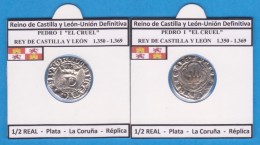 Reino De Castilla Y Leon-Union Definitiva PEDRO I EL CRUEL 1.350-1.369  1,2 REAL Plata La Coruña Réplica T-DL-11.776 - Valse Munten