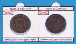 FELIPE III (1.598-1.621) 8 MARAVEDIS Cobre Segovia Réplica T-DL-11.788 - Imitazioni