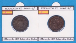 FERNANDO VII (1.808 - 1.833) 4 Maravedis 1.819 Cobre Jubia Réplica  T-DL-11.801 - Imitazioni