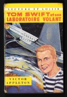 LECTURE ET LOISIR N°24 : TOM SWIFT Et Son LABORATOIRE VOLANT //Victor Appleton - 1960 - Collection Lectures Und Loisirs