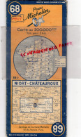 79 - NIORT- 36- CHATEAUROUX - CARTE ROUTIERE MICHELIN 1945- GUERRE 1929-1945- - Cartes Routières