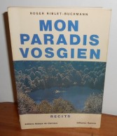 Mon Paradis Vosgien. Par Riblet Buchmann. - Lorraine - Vosges