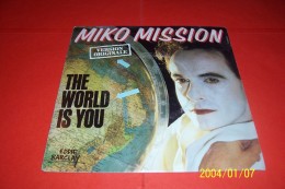 MIKO  MISSION  ° THE WORLD IS YOU - Andere - Italiaans