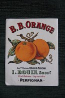 ETIQUETTE " B B ORANGE ", , I.BOUIX , Distillateur , Liquoriste  à PERPIGNAN. - Andere & Zonder Classificatie