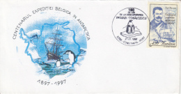 4238FM- BELGICA ANTARCTIC EXPEDITION CENTENARY, SHIP, PENGUINS, E. RACOVITA, SPECIAL COVER, 1997, ROMANIA - Spedizioni Antartiche