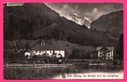 Gsteig Die Kirche Und Die Jungfrau - Édit. Phot. FRANCO SUISSE - 1909 - Cachet " T " Taxe - Gsteig Bei Gstaad