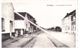 BRUYELLES - LA CHAUSSEE DE TOURNAI -- Superbe Carte - Antoing