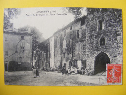 CPA Lorgues (83) - Place St François Et Porte Sarrazine - Lorgues