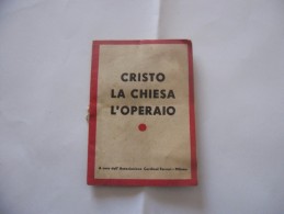 LIBRETTO CRISTO LA CHIESA L'OPERAIO ASS.CARDINAL FERRARI - Religion