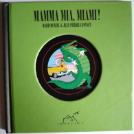 MAMMA MIA, MIAMI ! BD Allemande "LIGNE CLAIRE" Style Swarte Ted Benoit Floc’h Et Chaland / Par McNeil Et LYONNET - Autres & Non Classés