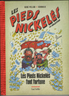 BD    LES PIEDS NICKELES FONT FORTUNE     RENE PELLOS & CORRALD - Pieds Nickelés, Les