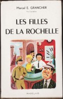 Marcel - E. Grancher - Les Filles De La Rochelle -  Éditions Rabelais - ( 1958 ) . - Unclassified