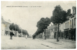 80 : CRECY-EN-PONTHIEU - LA RUE DE LA GARE - Crecy En Ponthieu