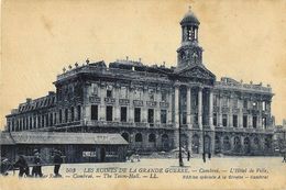 Les Ruines De La Grande Guerre - Cambrai - L'Hôtel De Ville - Ed. Spéciale A La Civette - Carte LL - Guerra 1914-18