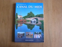 TOUT SAVOIR SUR LE CANAL DU MIDI Régionalisme France Péniche Bateau Navigation Ecluses Batelier - Languedoc-Roussillon