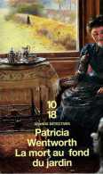 Grands Détectives 1018 N° 3286 : La Mort Au Fond Du Jardin Par Patricia Wentworth (ISBN 2264030941 EAN 9782264030948) - 10/18 - Grands Détectives