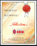 194 - Vin De Pays De L'Hérault -Sélection "Caféteria Eris Bons Prix Bon Appétit" Vignerons Du Ceressou 34800 Aspiran - Vino Rosso