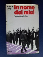 M#0Q21 Martin Gray IN NOME DEI MIEI Rizzoli Ed.1972/NAZISMO/GUERRA - Italienisch
