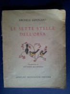 M#0Q47 Michele Saponaro LE SETTE STELLE DELL'ORSA Mondadori Ed.1956/Illustr. ACCORNERO - Antiguos