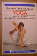 PDA/10 G.Cella Al-Chamali YOGA Manuali Sonzogno I^ Ed.1991 - Medecine, Biology, Chemistry