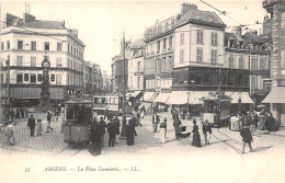 80- AMIENS - LA PLACE GAMBETTA - Amiens